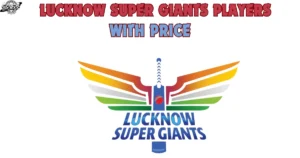 Lucknow Super Giants Players List 2024 IPL With Price | LSG Players Name 2024